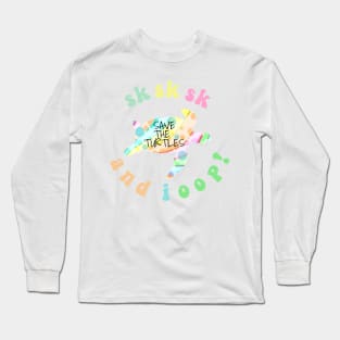 SKSKSK And I Oop Save the Turtles VSCO Girl Gifts Stickers Shirt Long Sleeve T-Shirt